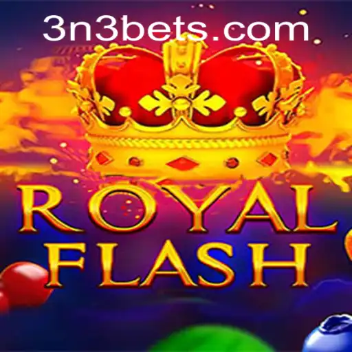 Experience the Thrill of RoyalFlash with 3N3.COM